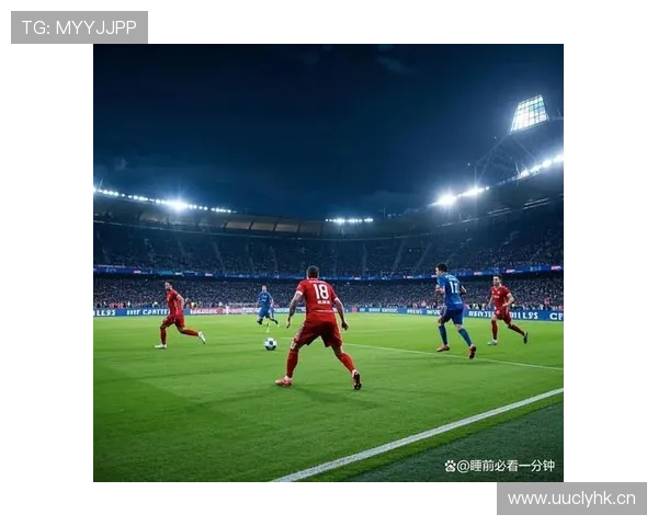 拜仁欧冠竞争力面临波动考验，对赛季走势形成制约