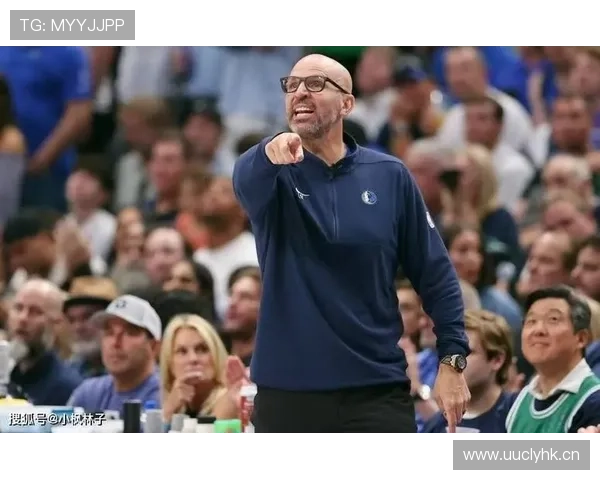 基德转型教练后战术布局如何延续昔日控场智慧